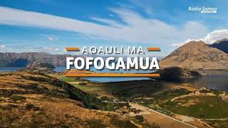 Aoauli Ma Fofogamua 19 SEP 2024  Radio Samoa [upl. by Nannahs462]