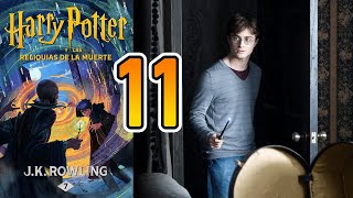 🔥 C11 AUDIOLIBRO HARRY POTTER y las reliquias de la muerte de JK Rowling ⚡ voz humana [upl. by Patman]