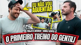 O PRIMEIRO TREINO DE DANILO GENTILI  ELE VAI AGUENTAR  PROJETO AVENGER EP2 [upl. by Sorci]