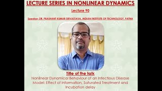 Lec 90Nonlinear Dynamical Behavior of an Infectious Disease ModelDr Prashant Kumar Srivastava [upl. by Roz]