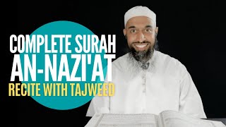 Surah AnNazeeya Complete Surah  Learn to Recite Word by Word with Tajweed  سورۃ النزعت [upl. by Ifok]