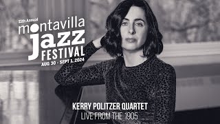 Kerry Politzer Quartet  Montavilla Jazz Festival 2024 [upl. by Glennie]