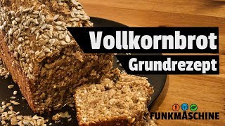 Vollkornbrot Grundrezept schnell selber backen und gesund [upl. by Adnamas]