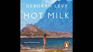 Hot Milk Audiobook by Deborah Levy [upl. by Gnahc767]