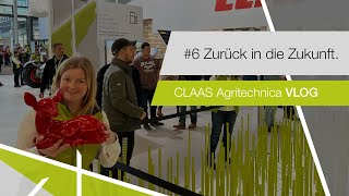 Agritechnica VLOG 6  Zurück in die Zukunft [upl. by Leaj]