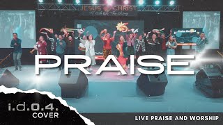 PRAISE  IDO4 Cover Live Praise and Worship with Lyrics [upl. by Aneehsor860]