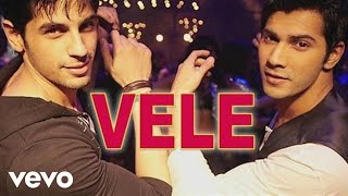 Vele Best Video  SOTYVarun DhawanSidharth MalhotraAlia BhattVishal amp Shekhar [upl. by Eniar925]