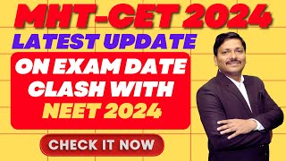 LATEST UPDATE FOR MHTCET 2024  EXAM DATE CLASH OF NEET 2024 amp MHTCET 2024  DINESH SIR [upl. by Craggie40]