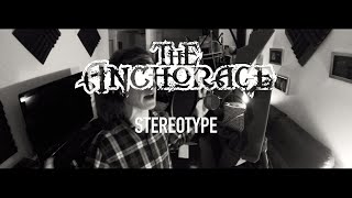 The Anchorage  Stereotype Official Music Video [upl. by Ahseik]