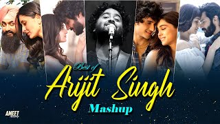 Best of Arijit Singh Mashup 2024  AMEET Mashup  Arijit Singh Love Songs  Best of Love Songs 2024 [upl. by Ydnolem374]