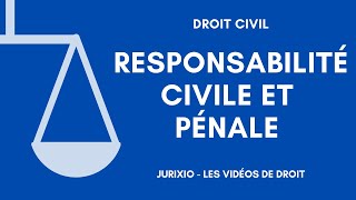 Responsabilité civile et responsabilité pénale [upl. by Nibor]