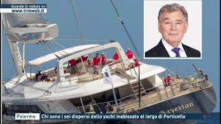 Palermo  Chi sono i sei dispersi dello yacht inabissato al largo di Porticello [upl. by Jada]