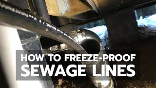 DEMO How to FreezeProof Sewage Lines [upl. by Leanahtan]