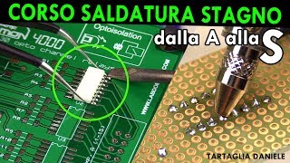 Credi di saper saldare a stagno CORSO Saldatura e dissaldatura  in Italiano Tartaglia Daniele [upl. by Neit]