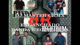 Banda Registrada  Hits Enganchados Dj Master CRmx [upl. by Cristen]