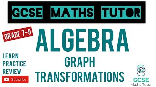 Graph Transformations  Grade 9 Playlist  GCSE Maths Tutor [upl. by Emylee]