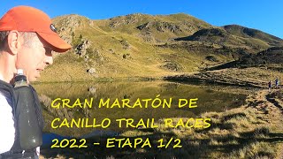 GRAN MARATÓN DE CANILLO TRAIL RACES 2022  ETAPA 12 [upl. by Nylad737]