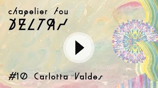 CHAPELIER FOU  Carlotta Valdes [upl. by Terrell]