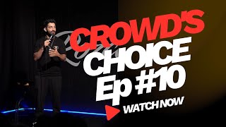 Crowds Choice Episode 10 [upl. by Anilek124]