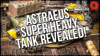 Astraeus Primaris Space Marine Super Heavy Tank DETAILS RELEASED [upl. by Neerac]