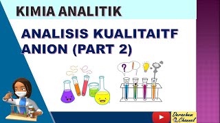 KIMIA ANALITIK KUALITATIF  ANALISIS ANION PART2 [upl. by Joon]