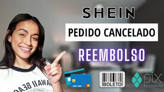 SHEIN Pedido Cancelado Reembolso  Pix Cartão de Crédito e Boleto [upl. by Llednahs6]