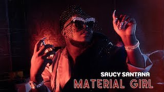 Saucy Santana  Material Girl Official Lyric Video [upl. by Oijile]