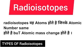 Radioisotopes in biochemistry  Radioisotopes kya hai [upl. by Wenda]