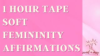 Soft Femininity Affirmations  Soft Feminine Energy [upl. by Adlih]