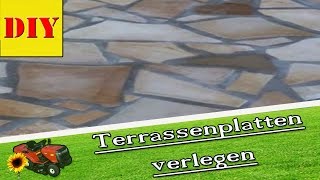 ► Terrassengestaltung  Terrassenplatten verlegen  NatursteinplattenBruchsteinplatten Tutorial [upl. by Iak]