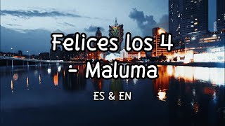 Felices los 4  Maluma LetraLyrics with English Translation [upl. by Drogin]