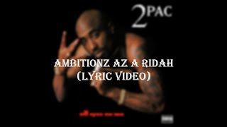 2Pac  Ambitionz Az A Ridah Lyric Video [upl. by Airyt92]