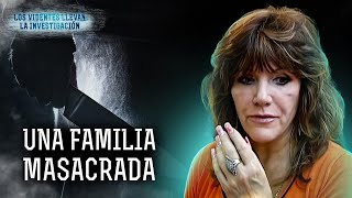 Una familia masacrada – LOS VIDENTES LLEVAN LA INVESTIGACIÓN  Paranormal [upl. by Terrena]