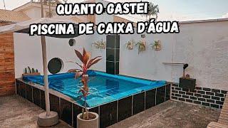 Quanto Gastei Pra Fazer Piscina de Caixa Dágua [upl. by Orville]