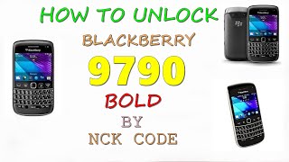 How to Unlock BlackBerry Bold 9790 by NCK Code [upl. by Nahtanohj]