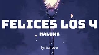 Felices Los 4 Maluma LETRA [upl. by Dressel328]