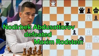 Maxim Rodstein vs Nodirbek Abdusattorov [upl. by Pomfret]