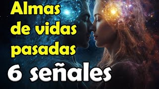 🌟💫 Almas de Vidas Pasadas ¿CÓMO identificarlas En Mi Vida Actual 🌟💫 [upl. by Neirual]