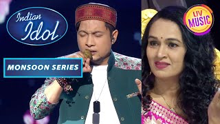 Pawandeep ने अपनी Singing से जीता Padmini Ji का दिल  Indian Idol S12  Monsoon Series [upl. by Lanos242]