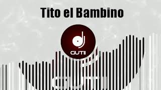 Tito El Bambino Ft Chencho  A Que No Te Atreves Mambo Remix  Borja Jimenez amp Andres Muñoz [upl. by Neeruan182]