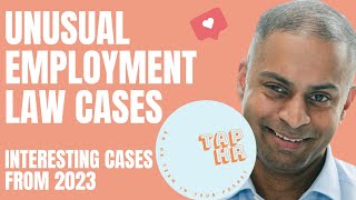 Unusual Employment Law Cases 2023s Top 5 Shockers [upl. by Enybor]