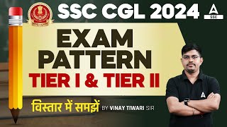 SSC CGL Exam Pattern 2024  SSC CGL Tier 1 Tier 2 Exam Pattern  SSC CGL Kya Hai [upl. by Nate50]