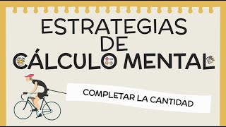 Completar la cantidad otra forma de entender la resta Estrategias de cálculo [upl. by Ennaxxor564]