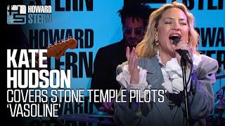 Kate Hudson Covers Stone Temple Pilots “Vasoline” Live on the Stern Show [upl. by Terrag495]