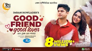 Good Friend Good Lover  Niloy Alamgir JS Heme  New Eid Natok 2023  Full Drama [upl. by Colt486]