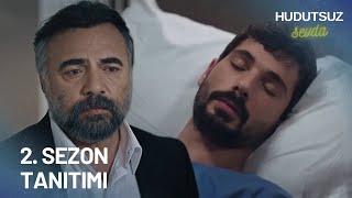 Hudutsuz Sevda 2 Sezon Tanıtımı  AMCA GELİYOR [upl. by Alexandrina]