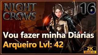 16 Vou fazer minha Diárias  Arqueiro Lvl 42  NIGHT CROWS  LiveBR2k60 PC [upl. by Hteb]