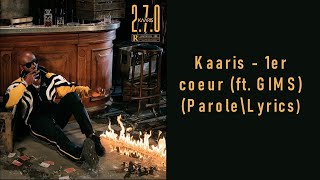 Kaaris  1er coeur ft GIMS Parole\Lyrics [upl. by Ahsieat]