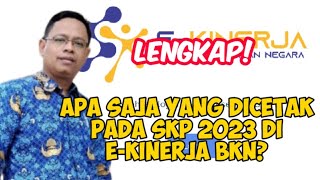 APA SAJA YANG PERLU DICETAK PADA SKP 2023 DI EKINERJA BKN [upl. by Aira745]