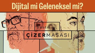 Dijital mi Geleneksel mi  bant mag Çizer Masası 1 [upl. by Naicul]